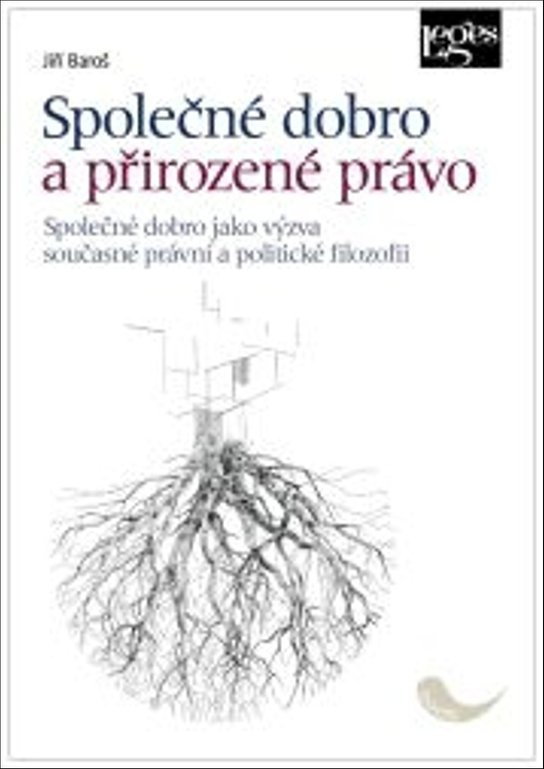 Společné dobro a přirozené právo - Společné dobro jako výzva současné právní a politické filozofie