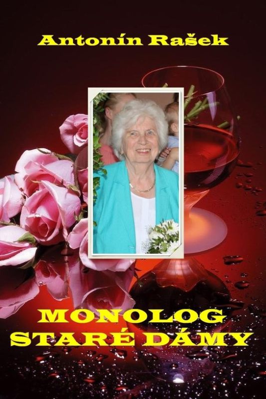 Monolog staré dámy -  Antonín Rašek