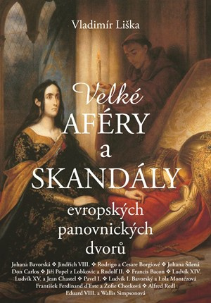 Velké aféry a skandály evropských panovnických dvorů XYZ