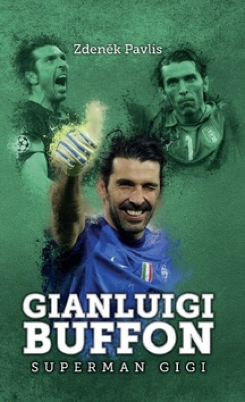 Gianluigi Buffon: superman Gigi - Zdeněk Pavlis