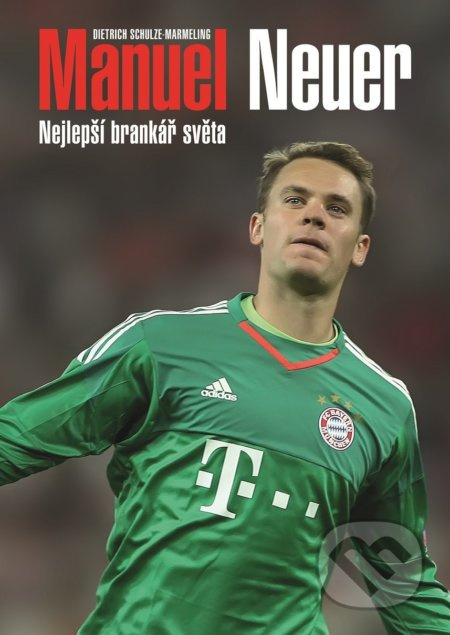 Manuel Neuer - Dietrich Schulze-Marmeling
