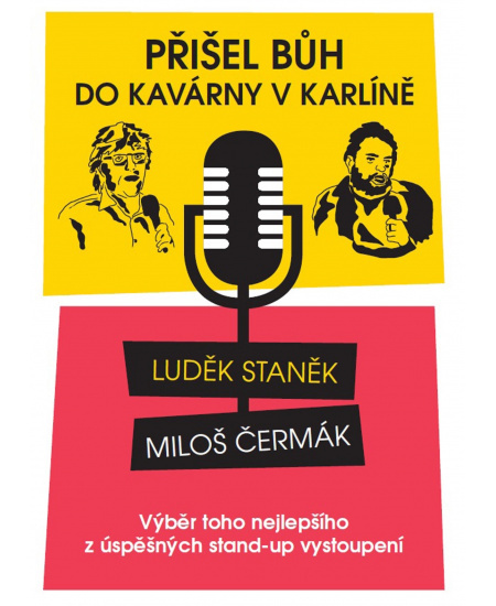 Přišel Bůh do kavárny v Karlíně... - Luděk Staněk, Miloš Čermák