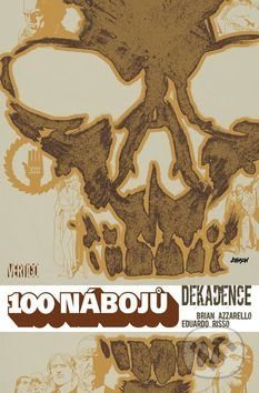 100 nábojů - 10 (Dekadence) - Brian Azzarello, Eduardo Risso - kniha z kategorie Komiksy
