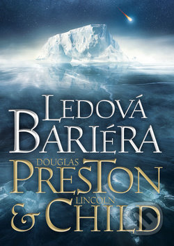 Ledová bariéra (V objetí antarktické zimy) - Douglas Preston, Lincoln Child - kniha z kategorie Thrillery