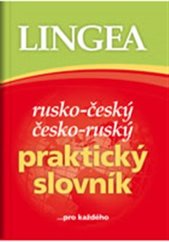 Rusko-český, česko-ruský praktický slovník - kolektiv autorů