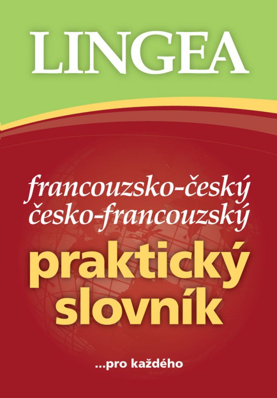 Francouzsko-český česko-francouzský praktický slovník Lingea