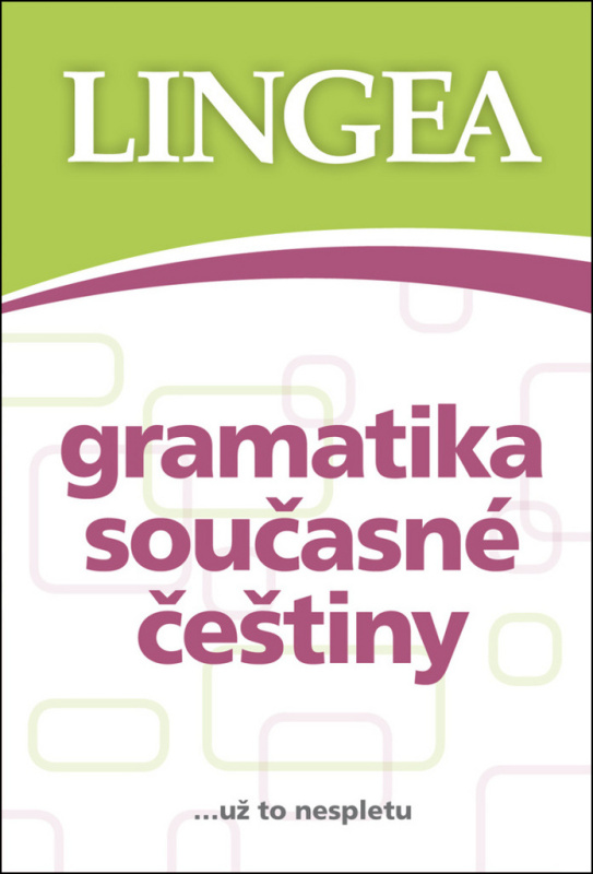 Gramatika současné češtiny - kolektiv autorů