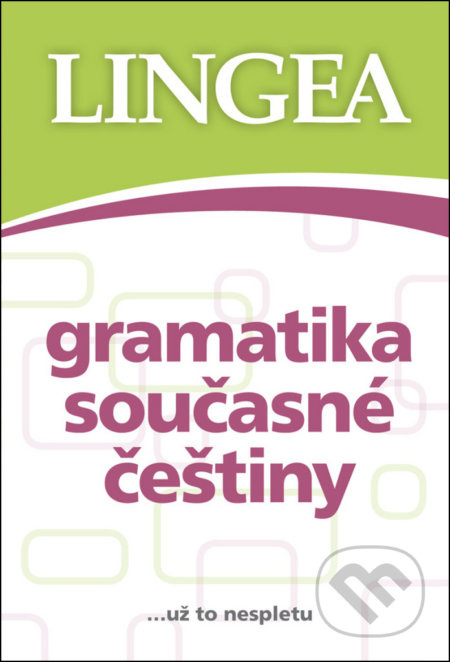 Gramatika současné češtiny - kolektiv autorů