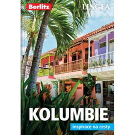 Kolumbie - Inspirace na cesty - kolektiv autorů
