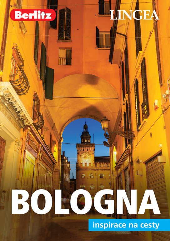 Bologna - Inspirace na cesty - kolektiv autorů