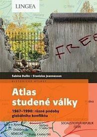 Atlas studené války - Sabine Dullinová, Stanislas Jeannesson