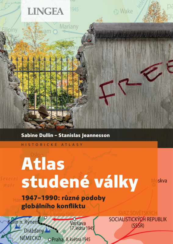 Atlas studené války - Sabine Dullinová, Stanislas Jeannesson