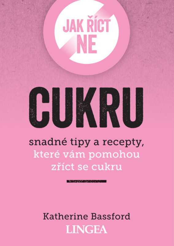 Jak říct ne cukru - Katherine Bassford