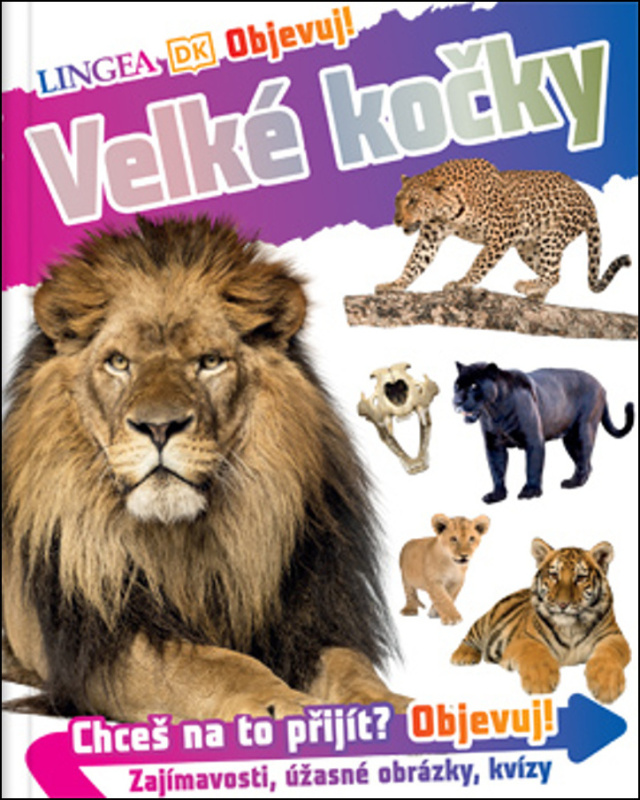 Objevuj! Velké kočky - kolektiv autorů
