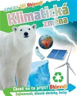 Objevuj! Klimatická změna - kolektiv autorů