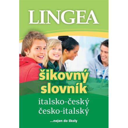 Italsko-český, česko italský šikovný slovník...… nejen do školy LINGEA s.r.o.