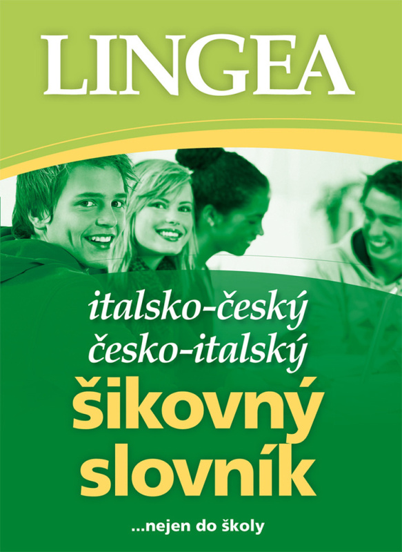 Italsko-český, česko italský šikovný slovník...… nejen do školy LINGEA s.r.o.