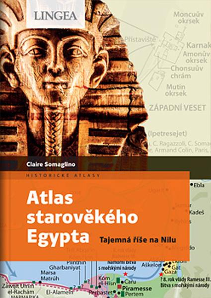 Atlas starověkého Egypta - Claire Somaglino, Claire Levasseur