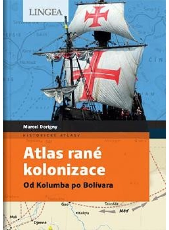Atlas rané kolonizace - Marcel Dorigny, Fabrice Le Goff