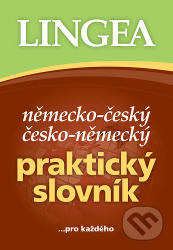 Německo-český, česko-německý praktický slovník - kolektiv autorů