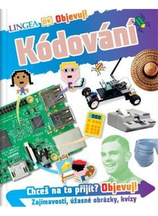 Objevuj! Kódování - James Floyd Kelly, Petra Šmídová