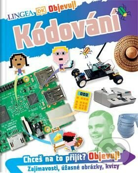 Objevuj! Kódování - James Floyd Kelly, Petra Šmídová