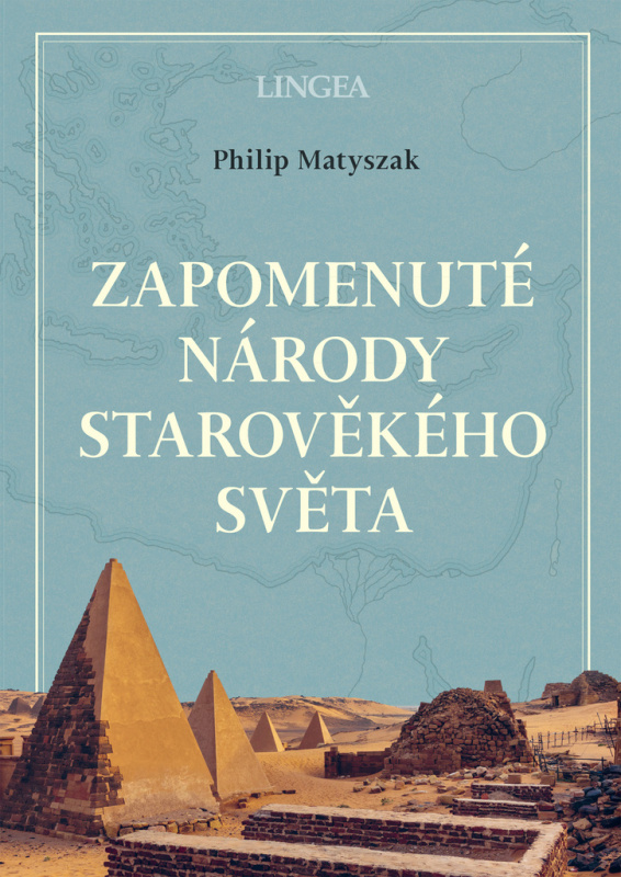 Zapomenuté národy starověkého světa - Philip Matyszak