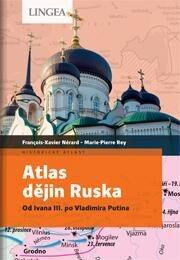 Atlas dějin Ruska - François-Xavier Nérard, Marie-Pierre Rey