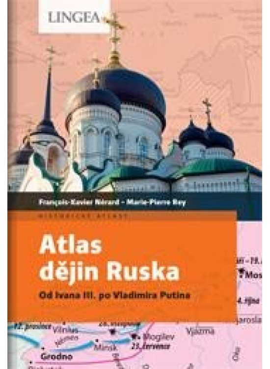 Atlas dějin Ruska - François-Xavier Nérard, Marie-Pierre Rey