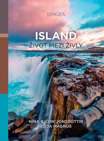 Island - život mezi živly - Nína Björk Jónsdóttir, Edda Magnus