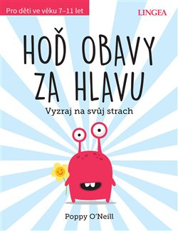 Hoď obavy za hlavu - Poppy O´Neill