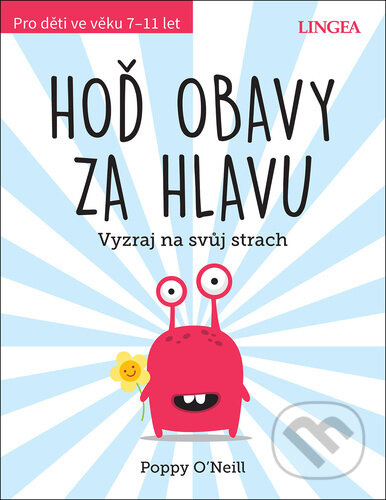 Hoď obavy za hlavu - Poppy O´Neill