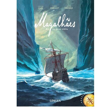 Magalhaes - Až na kraj světa - Christian Clot, Thomas Verguet, Bastien Orenge