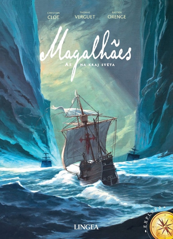 Magalhaes - Až na kraj světa - Christian Clot, Thomas Verguet, Bastien Orenge