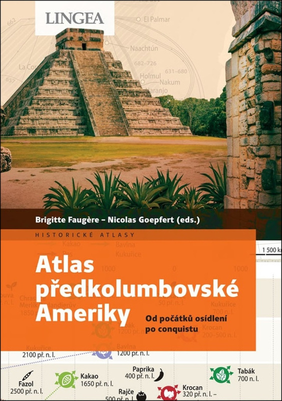 Atlas předkolumbovské Ameriky - Brigitte Faugere, Nicolas Goepfert