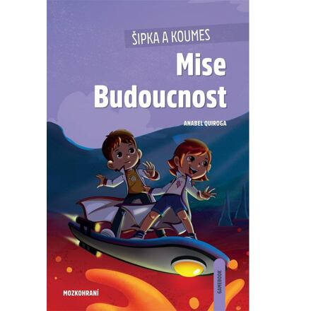 Šipka a Koumes - Mise Budoucnost - Anabel Quiroga