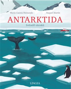 Antarktida - Světadíl zázraků - Mario Cuesta Hernando, Raquel Martín
