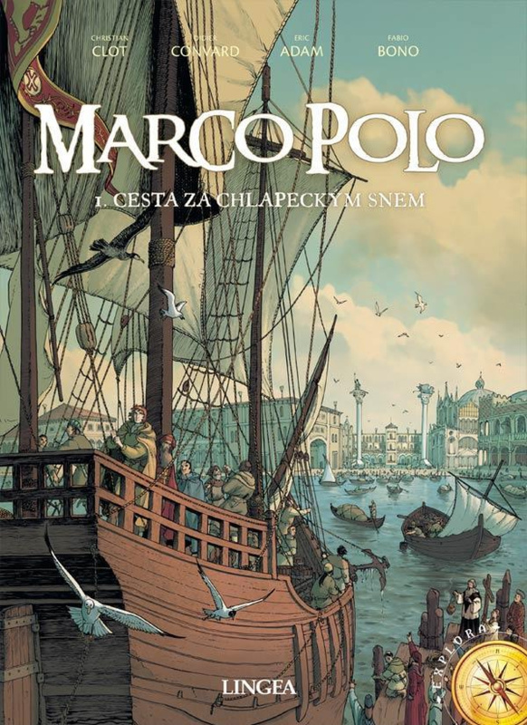 Marco Polo – Cesta za chlapeckým snem - Christian Clot, Fabio Bono, Eric Adam