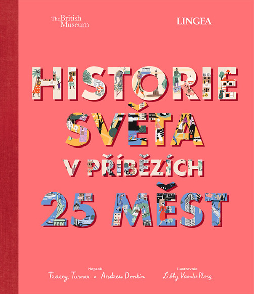 Historie světa v příbězích 25 měst - Tracey Turner, Andrew Donkin