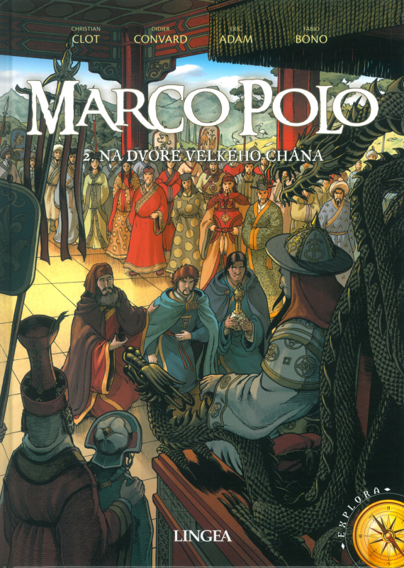 Marco Polo 2 - Na dvoře velkého chána - Christian Clot, Didier Convard, Eric Adam, Fabio Bono
