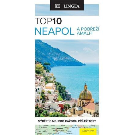 Neapol a pobřeží Amalfi - TOP 10 - kolektiv autorů