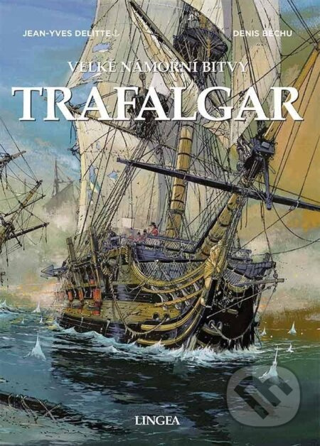 Trafalgar - Jean-Yves Delitte, Denis Béchu