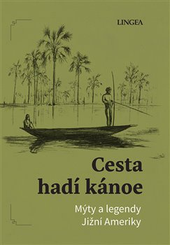 Cesta hadí kánoe - Ondřej Pivoda