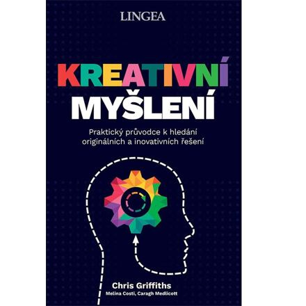 Kreativní myšlení - Chris Griffiths, Melina Costi, Caragh Medlicott