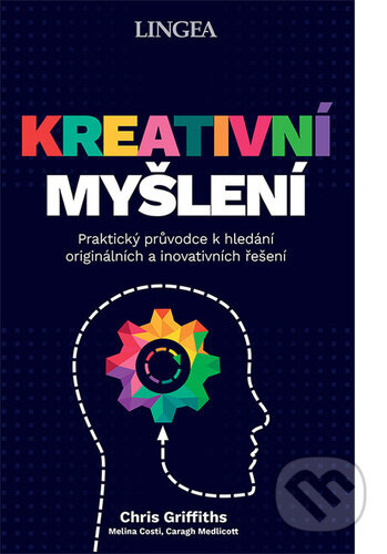 Kreativní myšlení - Chris Griffiths, Melina Costi, Caragh Medlicott