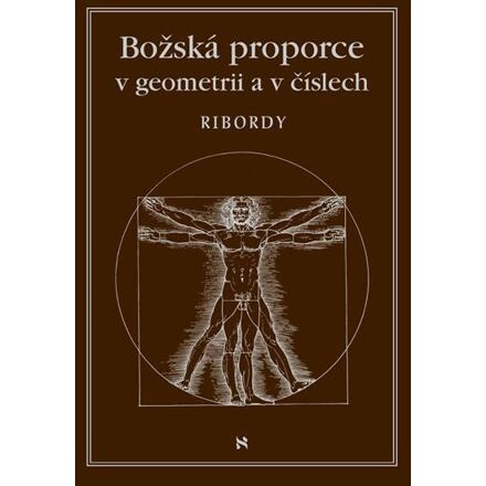 Božská proporce v geometrii a v číslech - Leonard Ribordy