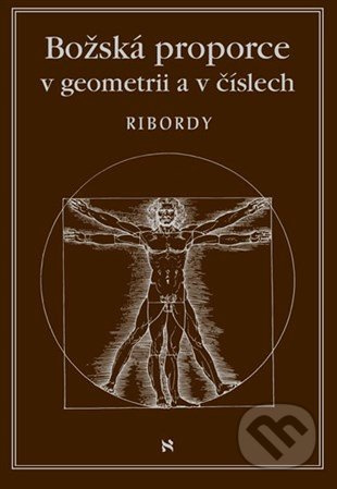 Božská proporce v geometrii a v číslech - Leonard Ribordy