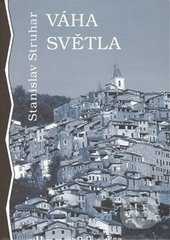 Váha světla - Stanislav Struhar