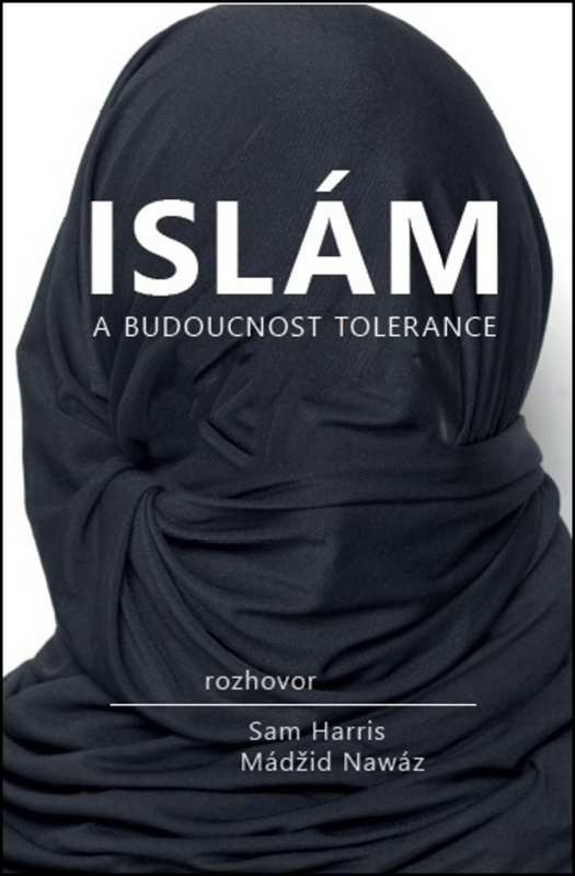 Islám a budoucnost tolerance - Sam Harris, Maajid Nawaz