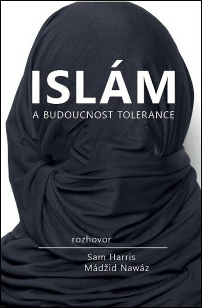 Islám a budoucnost tolerance - Sam Harris, Maajid Nawaz